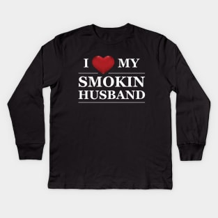 Wife - I love my smokin husband Kids Long Sleeve T-Shirt